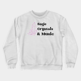 sage, crystals & music Crewneck Sweatshirt